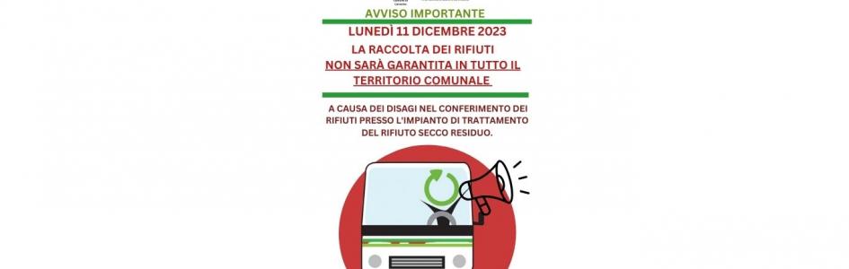 AVVISO IMPORTANTE: 11 DICEMBRE RACCOLTA NON GARANTITA